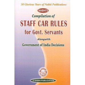 Nabhi's Compilation of Staff Car Rules for Govt. Servants alongwith Government of India Decisions